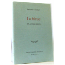 La Bleue et autres récits