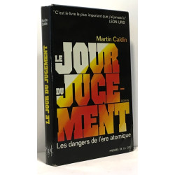 Le jour du jugement - les dangers de l'ère atomique