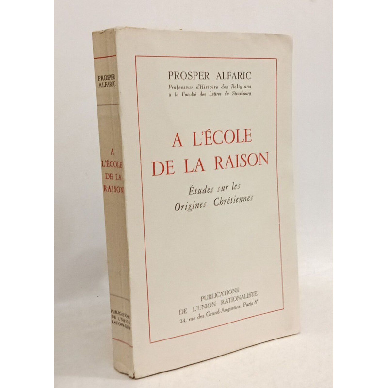 À l'école de la raison - études sur les origines chrétiennes