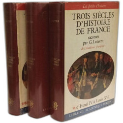 "La petite histoire" - Trois siècles d'histoire de France - Tome 1...