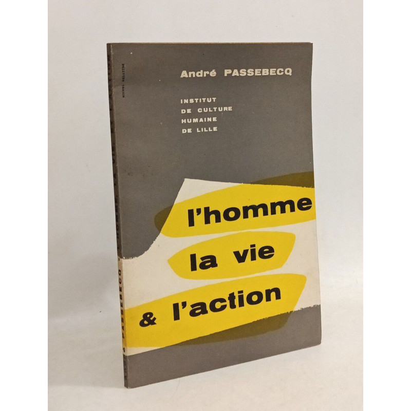L'homme la vie et l'action