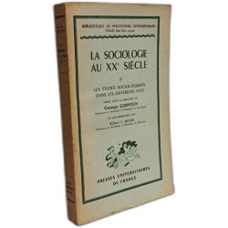 La Sociologie au XXe siècle - TOME 1: Les grands problèmes de la...