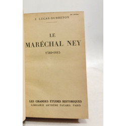Le maréchal Ney 1769-1815