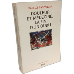 Douleur et Médecine la fin d'un oubli