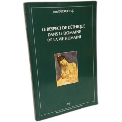 LE RESPECT DE L'ETHIQUE DANS LE DOMAINE DE LA VIE HUMAINE