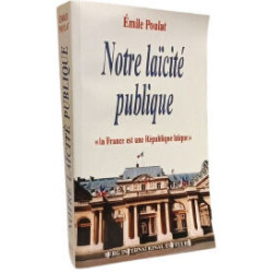 Notre laïcité publique: La France est une république laïque