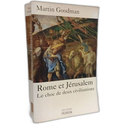 Rome et Jérusalem. Le choc de deux civilisations
