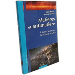 Matières et antimatières : A la recherche de la matière perdue