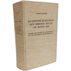 La Sainteté en Occident aux derniers siècles du Moyen Age