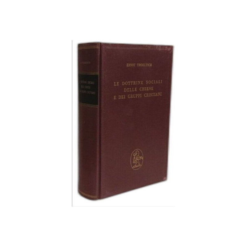 Le dottrine sociali delle chiese e dei gruppi cristiani - VOLUME I...