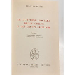 Le dottrine sociali delle chiese e dei gruppi cristiani - VOLUME I...