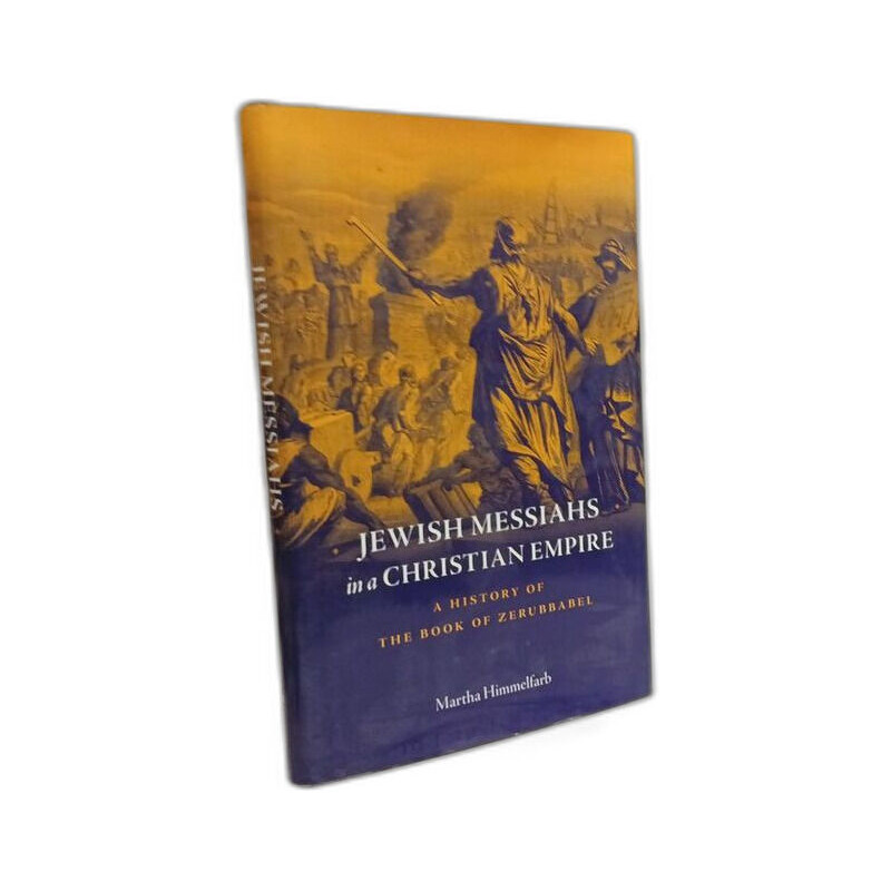 Jewish Messiahs in a Christian Empire: A History of the Book of...