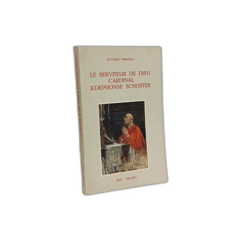 Le Serviteur de Dieu Cardinal Ildephonse Schuster