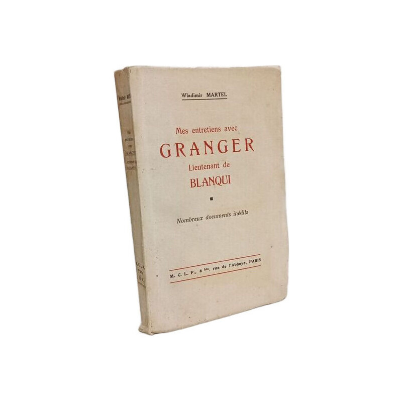 Mes entretiens avec Granger lieutenant de Blanqui