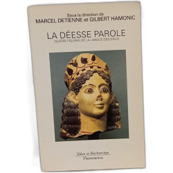 La Déesse parole: Quatre figures de la langue des dieux