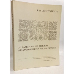 Au Carrefour Des Religions: Melanges Offerts a Philippe Gignoux...