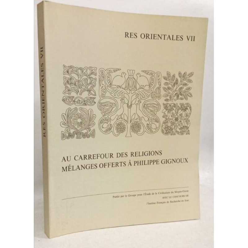 Au Carrefour Des Religions: Melanges Offerts a Philippe Gignoux...