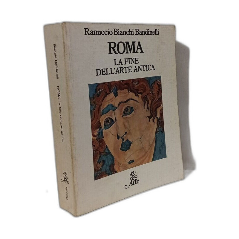 Roma. La fine dell'arte antica + Etruschi E Italici Prima del...