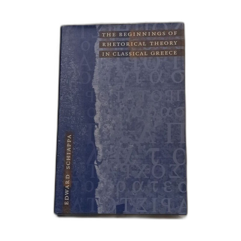The Beginnings of Rhetorical Theory in Classical Greece