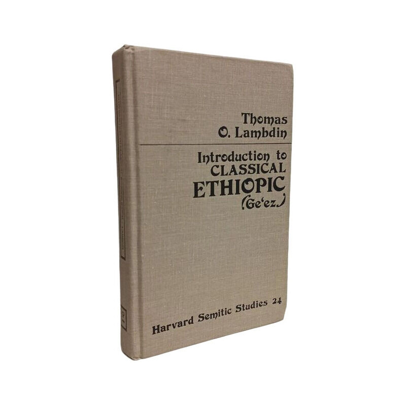Introduction to Classical Ethiopic (GE'EZ) - harvard semitic...