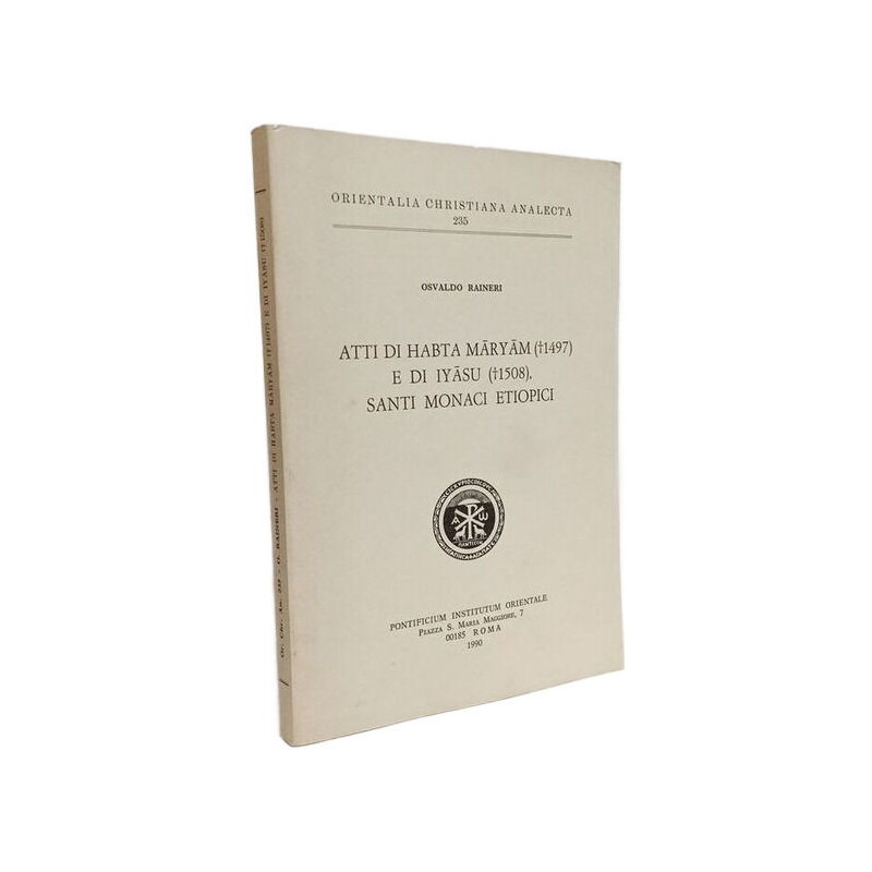 Atti di Habta Maryam (1497) e di Iyasu (1508). Santi monaci etiopici