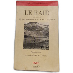 Le Raid A Cheval De Buenos Aires a New York 1925-1928
