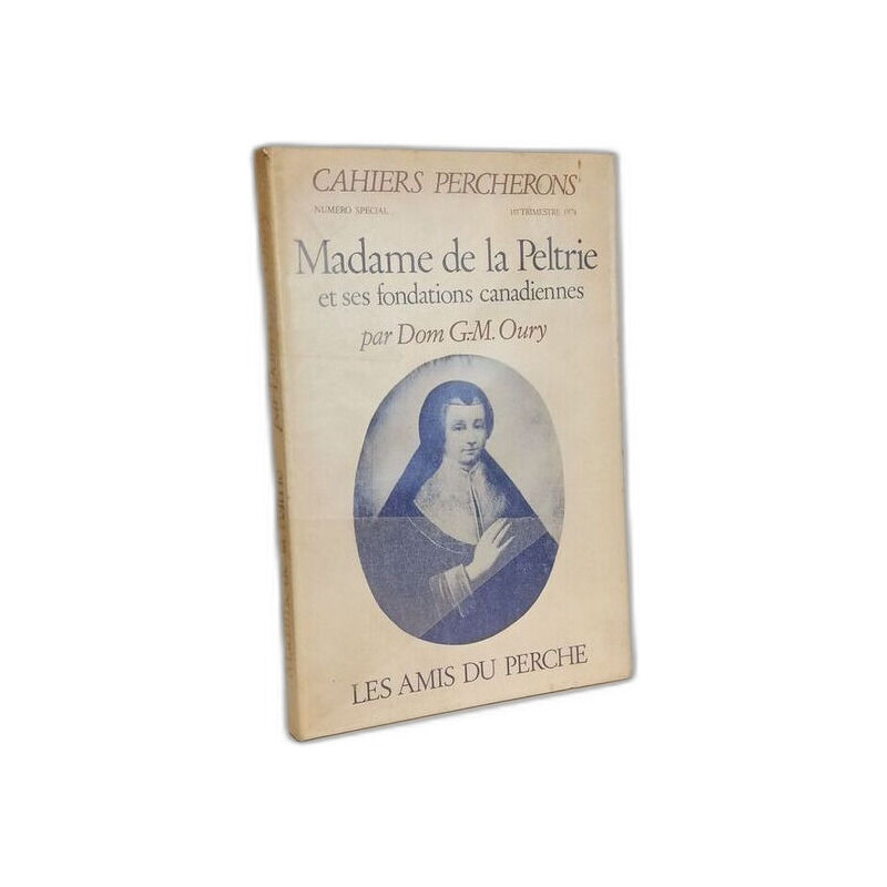 Madame de la Peltrie et ses fondations canadiennes - cahiers...