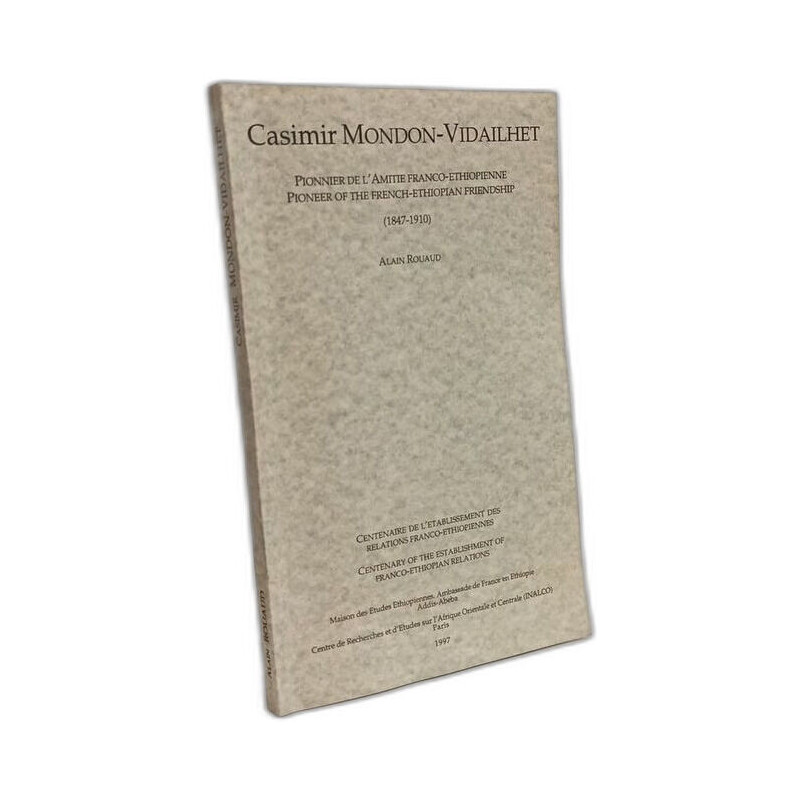 Casimir Mondon-Vidailhet - pionnier de l'amitié franco-éthiopienne...