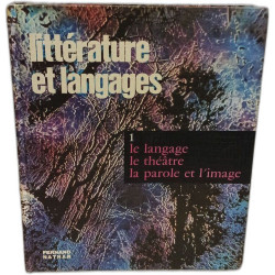 Littérature et langages Tome 1: Le langage - Le theatre - La...