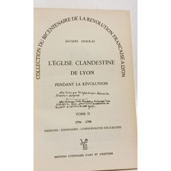 L'Église clandestine de Lyon pendant la Révolution Tome 1:...