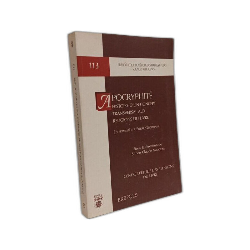 Apocryphité. Histoire d'un concept transversal aux religions du...
