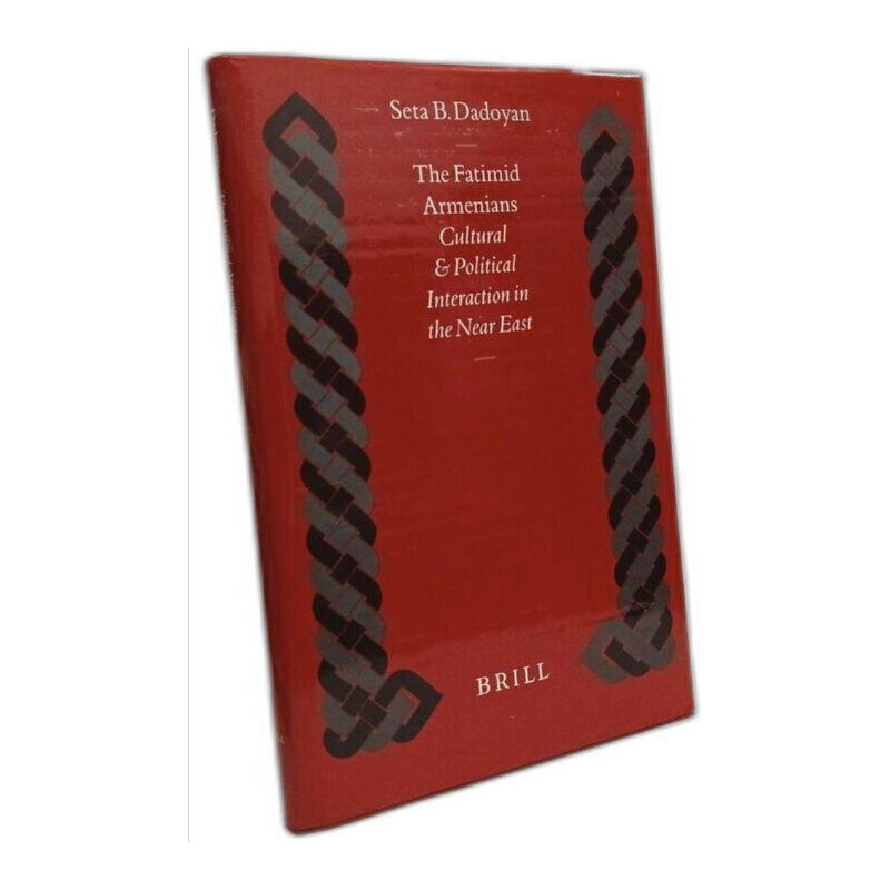 The Fatimid Armenians: Cultural and Political Interaction in the...