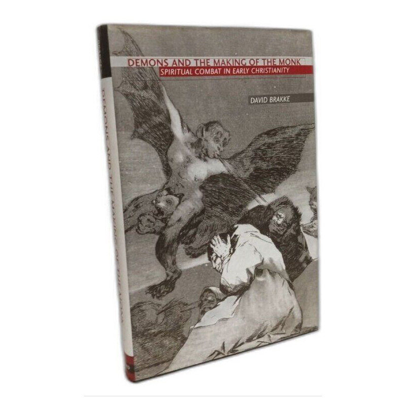 Demons and the Making of the Monk: Spiritual Combat in Early...