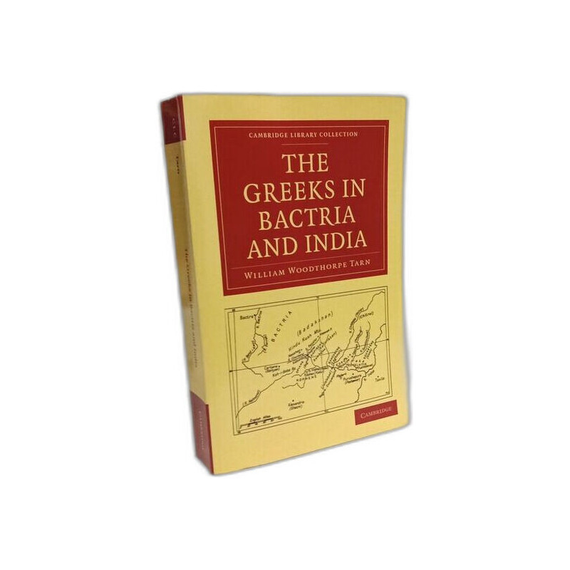The Greeks in Bactria and India (Cambridge Library Collection -...