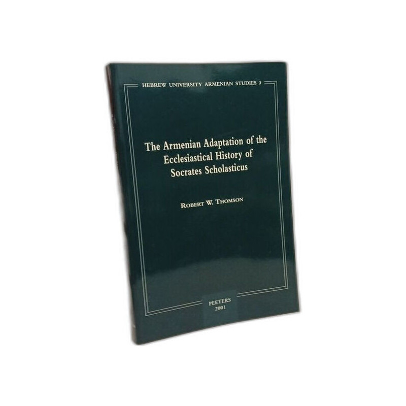 The Armenian Adaption of the Ecclesiastical History of Socrates...