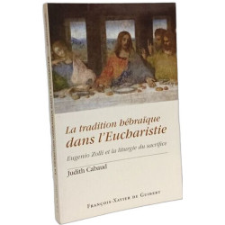 La tradition hébraïque dans l'Eucharistie: Eugenio Zolli et la...