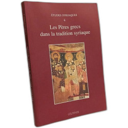 Etudes syriaques 4 : Les Pères grecs dans la tradition syriaque