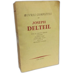 Oeuvres complètes de Joseph Delteil. Sur le fleuve amour - Choléra...