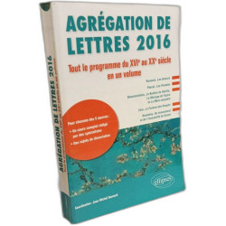 Agrégation de lettres 2016 Tout le programme du XVIe siècle au XXe...