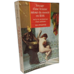 Voyage d'une femme autour du monde en 1846 ou La vie aventureuse...