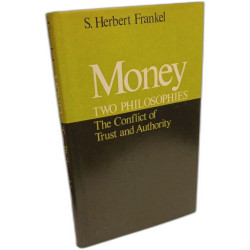 Money: Two Philosophies - Conflict of Trust and Authority