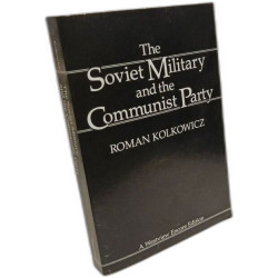 The Soviet Military And The Communist Party