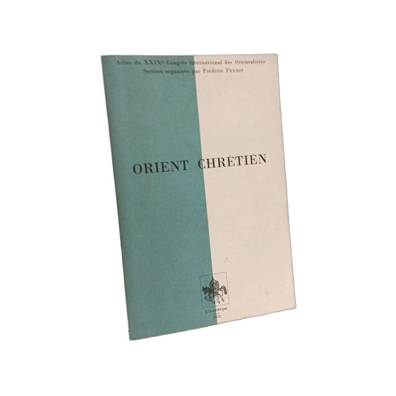 Orient Chrétien - actes du XXIXe congrès international des...