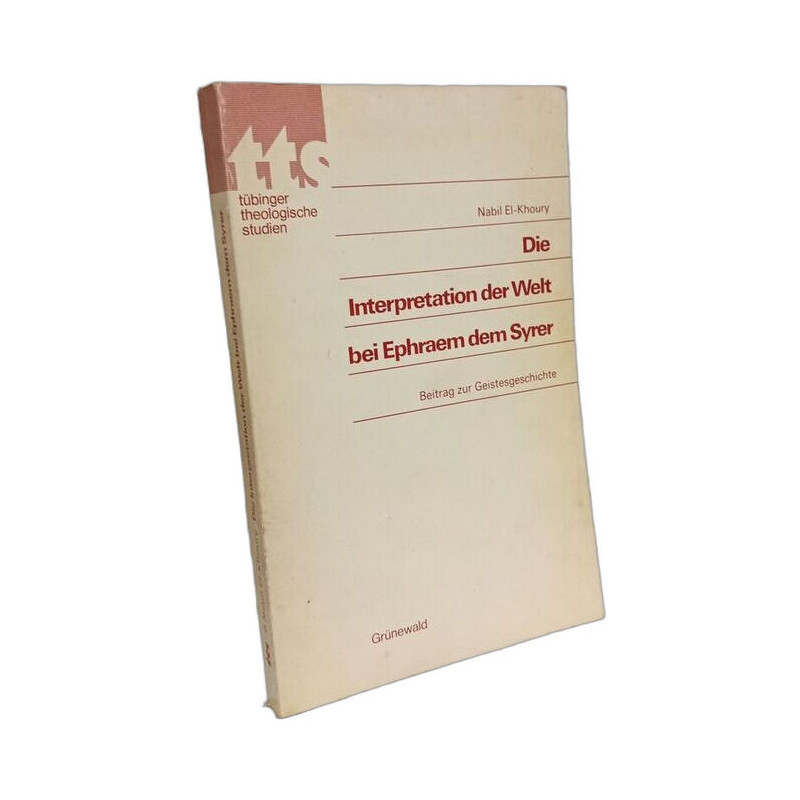 Die Interpretation der Welt bei Ephraem dem Syrer : Beitr. zur...