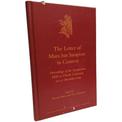 The Letter of Mara Bar Sarapion in Context: Proceedings of the...