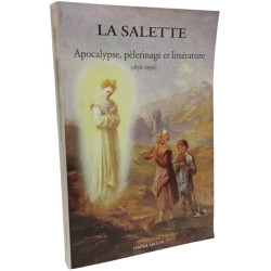 La salette. apocalypse pelerinage et litterature