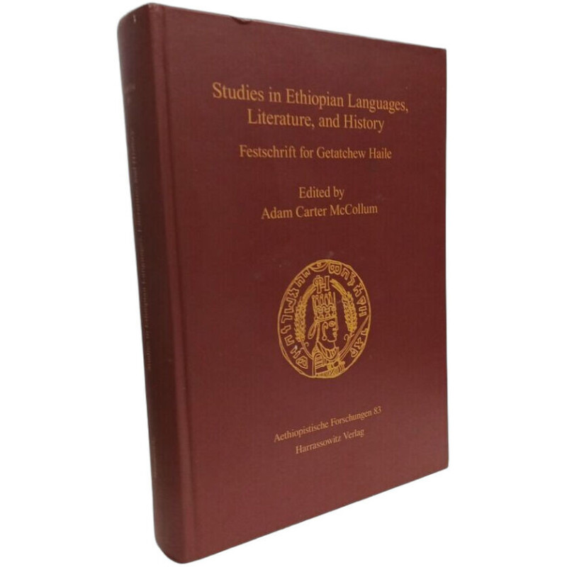 Studies in Ethiopian Languages Literature and History: Festschrift...