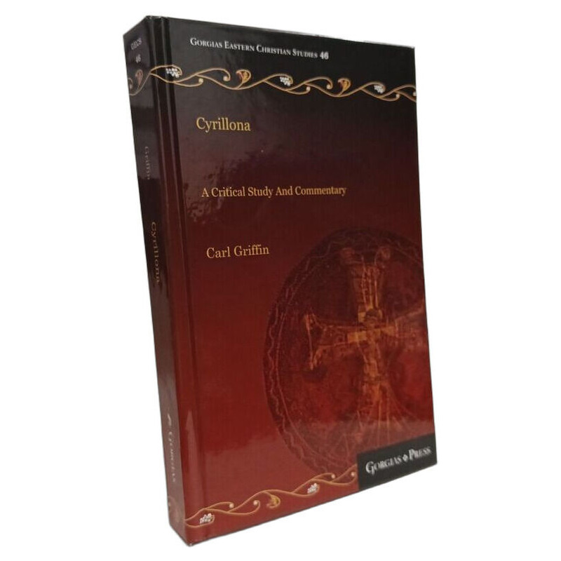 Cyrillona: A Critical Study and Commentary (Gorgias Eastern...