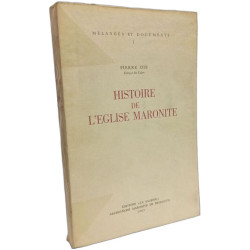 Histoire de l'Eglise Maronite - mélanges et documents I
