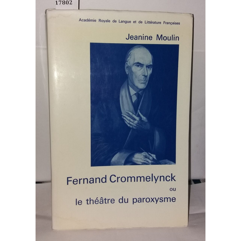 Fernand Crommelynck ou le théâtre du paroxysme